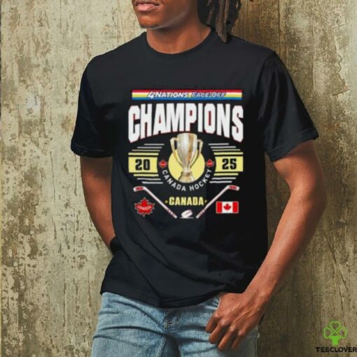 2025 4 Nations Face Off Champions Canada Nhl Trophy Shirt