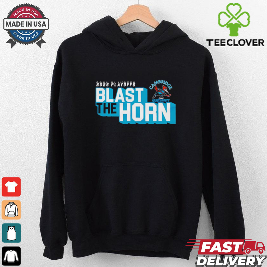 2025 Cambridge Roadrunners Playoff blast the horn shirt 2025 Cambridge Roadrunners Playoff blast the horn shirt