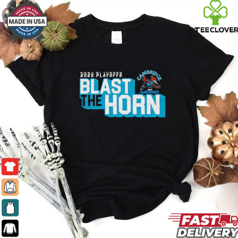2025 Cambridge Roadrunners Playoff blast the horn shirt 2025 Cambridge Roadrunners Playoff blast the horn shirt