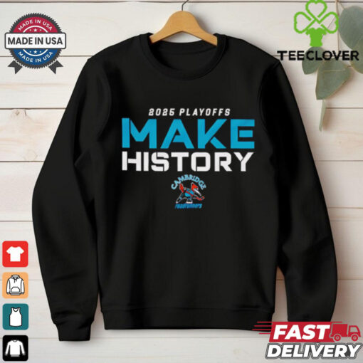 2025 Cambridge Roadrunners Playoff make history shirt