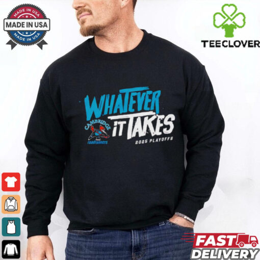 2025 Cambridge Roadrunners Playoff whatever it takes shirt