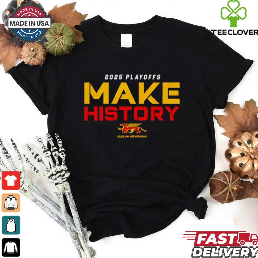 2025 Guelph Gryphons Playoff make history shirt 2025 Guelph Gryphons Playoff make history shirt