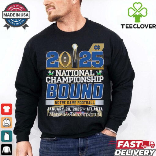 2025 National Championship Bound Notre Dame Football Fan Favorite shirt