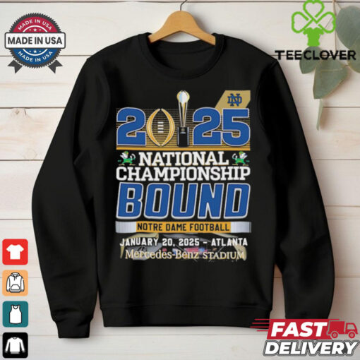 2025 National Championship Bound Notre Dame Football Fan Favorite shirt
