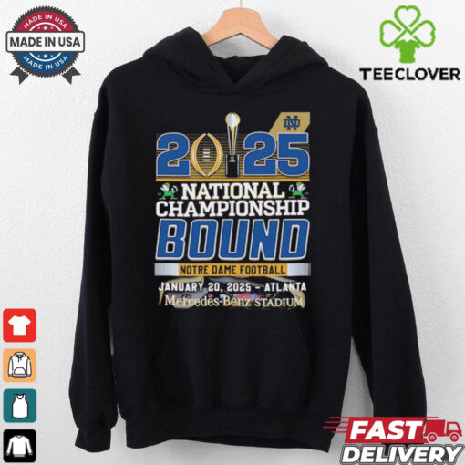2025 National Championship Bound Notre Dame Football Fan Favorite shirt