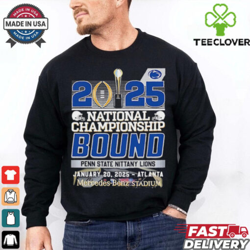 2025 National Championship Bound Penn State Nittany Lions Fan Favorite shirt