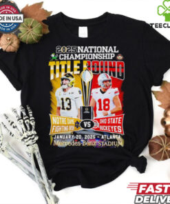 2025 National Championship title bound Notre Dame Fighting Irish vs Ohio State Buckeyes player shirt