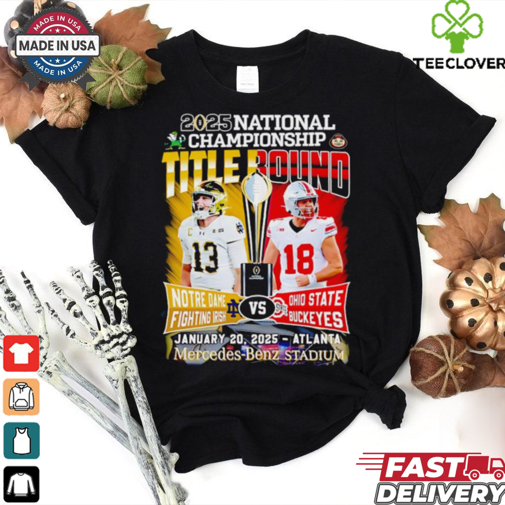 2025 National Championship title bound Notre Dame Fighting Irish vs Ohio State Buckeyes player shirt 2025 National Championship title bound Notre Dame Fighting Irish vs Ohio State Buckeyes player shirt