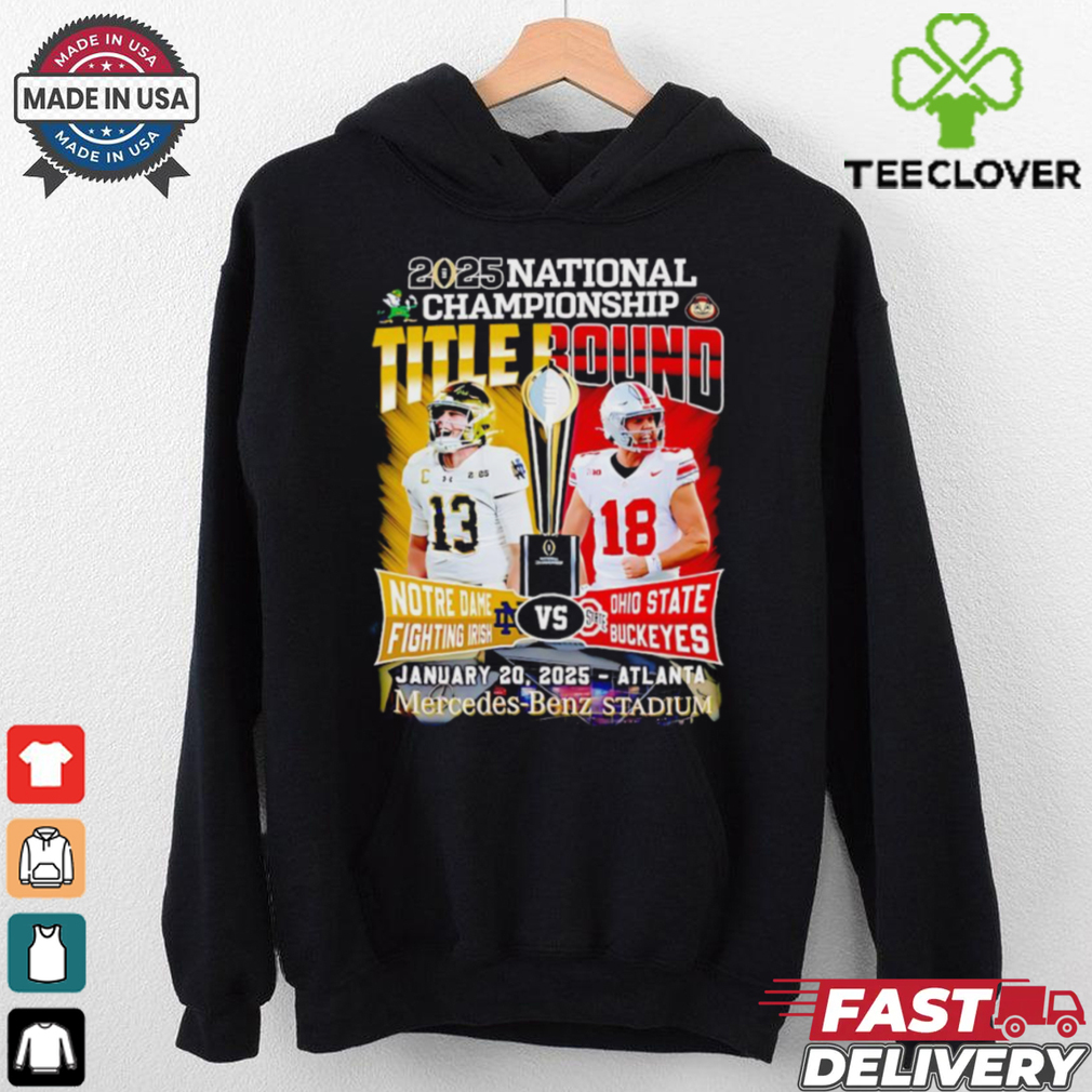2025 National Championship title bound Notre Dame Fighting Irish vs Ohio State Buckeyes player shirt 2025 National Championship title bound Notre Dame Fighting Irish vs Ohio State Buckeyes player shirt
