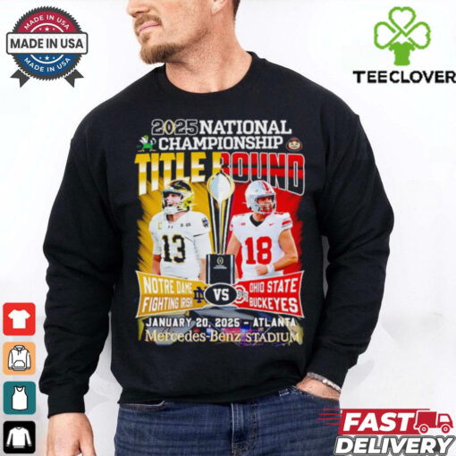 2025 National Championship title bound Notre Dame Fighting Irish vs Ohio State Buckeyes player shirt