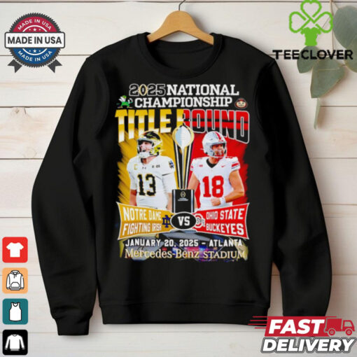 2025 National Championship title bound Notre Dame Fighting Irish vs Ohio State Buckeyes player shirt