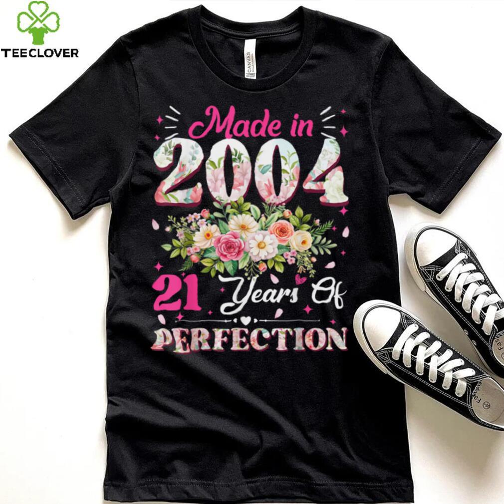 21 Year Old Made In 2004 Floral 21st Birthday Women Gifts T Shirt 21 Year Old Made In 2004 Floral 21st Birthday Women Gifts T Shirt