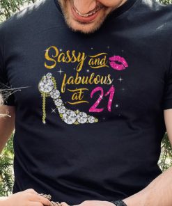 21st Birthday Sassy and fabulous at 21 Year Old high heels T Shirt