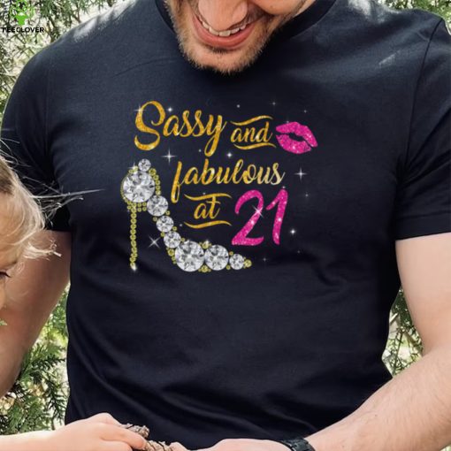 21st Birthday Sassy and fabulous at 21 Year Old high heels T Shirt