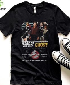 22 Years Of Ghost 1990 – 2022 Bring Back That Loving Feeling T Shirt