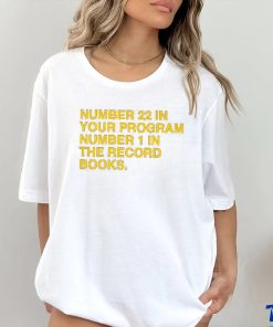 22 in your program, 1 in the record books shirt