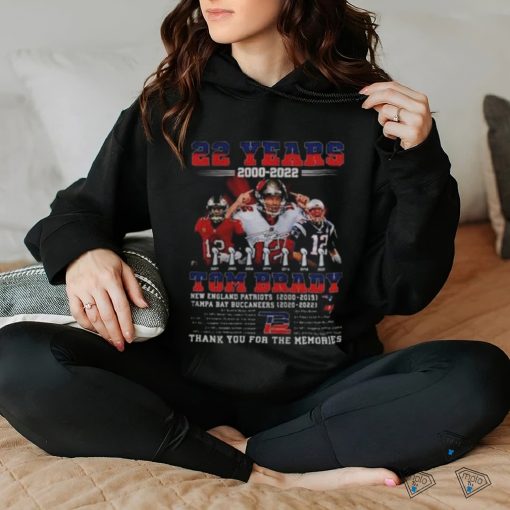 22 years 20002022 Tom Brady new england Patriots tampa bay hoodie, sweater, longsleeve, shirt v-neck, t-shirt