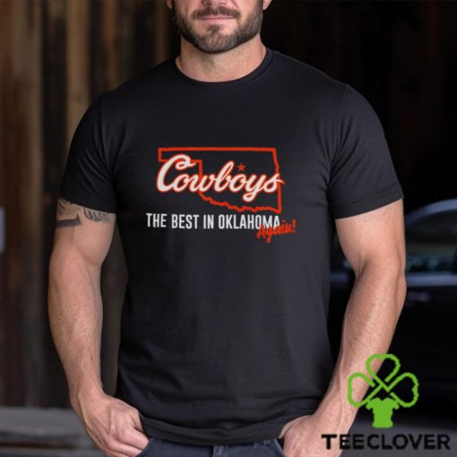 Oklahoma State Cowboys The best in Oklahoma again basketball map shirt