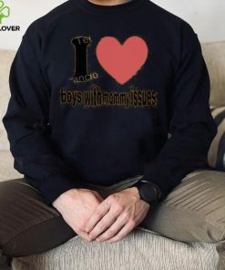 23Luvr I Love Boys With Mommy Issues shirt, hoodie, tank top, sweater and long sleeve t shirt