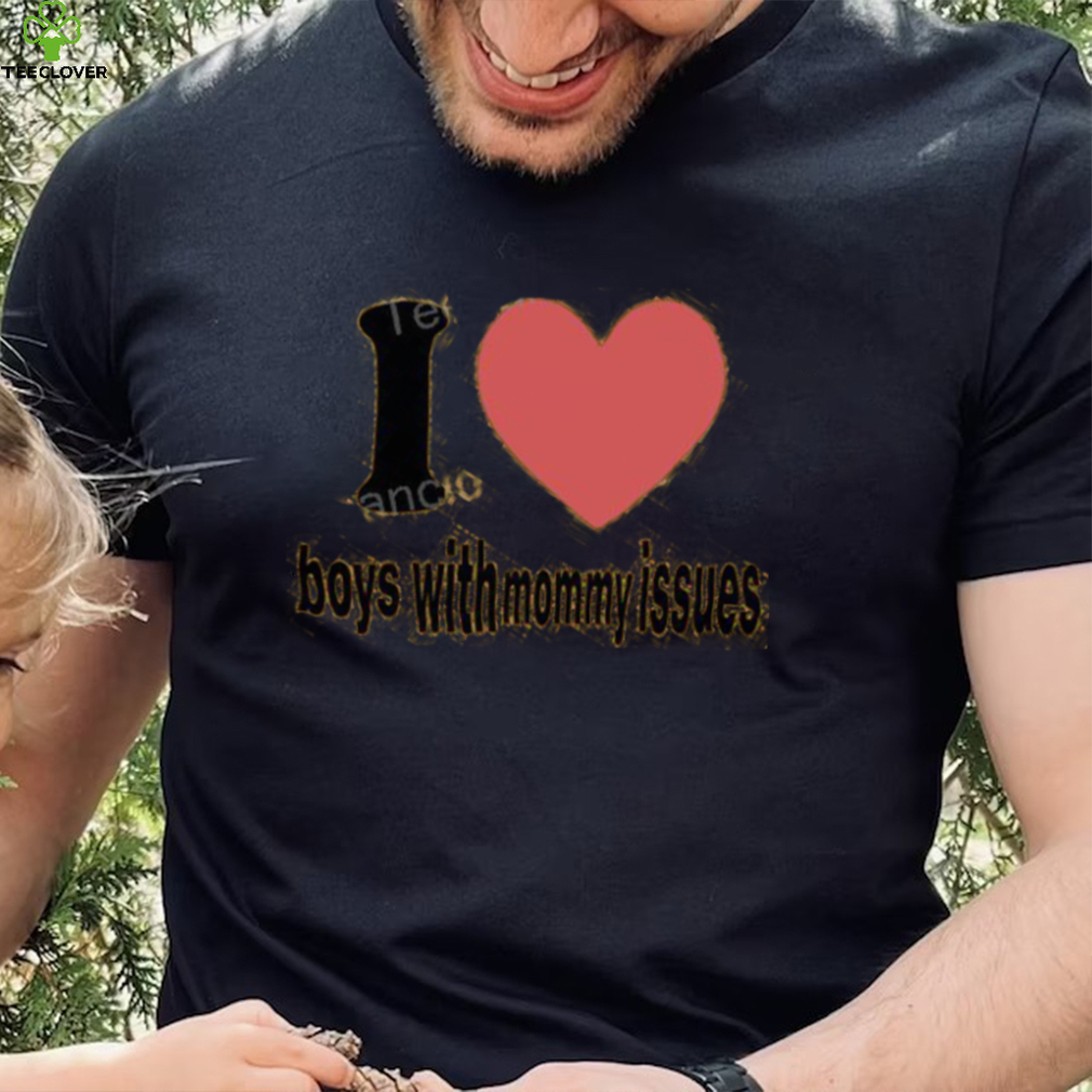 23Luvr I Love Boys With Mommy Issues shirt, hoodie, tank top, sweater and long sleeve t shirt 23Luvr I Love Boys With Mommy Issues shirt, hoodie, tank top, sweater and long sleeve t shirt