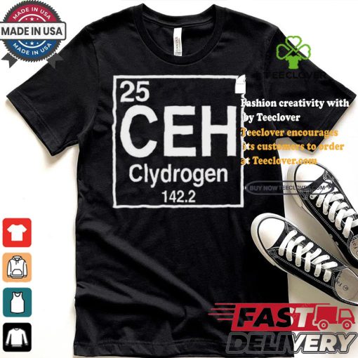 25 Ceh Clydrogen 142.2 Shirt