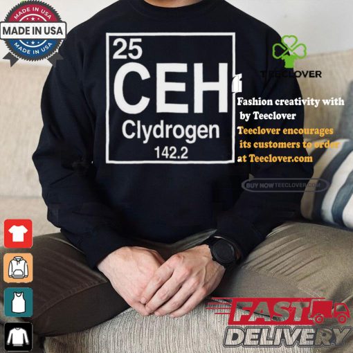 25 Ceh Clydrogen 142.2 Shirt