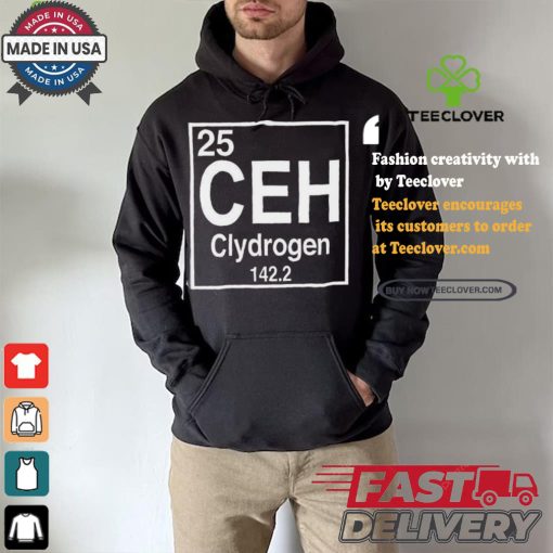25 Ceh Clydrogen 142.2 Shirt