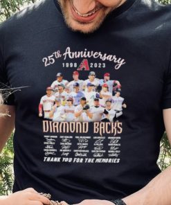 25th anniversary 1998 2023 Diamond Backs thank you for the memories signatures shirt