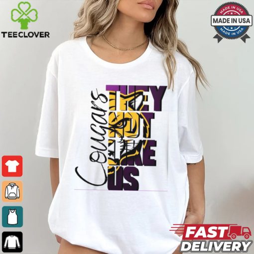 They not like us Cougars shirt