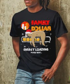Sloth Santa family dollar energy loading please wait shirt 2 Sloth Santa family dollar energy loading please wait shirt