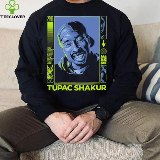 2Pac Tupac Shakur all eyez on me hoodie, sweater, longsleeve, shirt v-neck, t-shirt