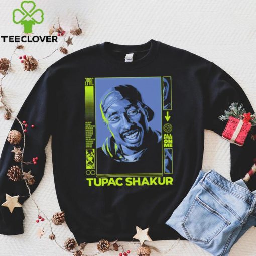 2Pac Tupac Shakur all eyez on me hoodie, sweater, longsleeve, shirt v-neck, t-shirt