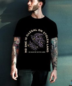 No one is illegal on stolen land we walk on native land hoodie, sweater, longsleeve, shirt v-neck, t-shirt