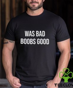 War Bad Boobs Good Shirt