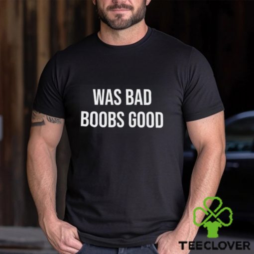 War Bad Boobs Good Shirt