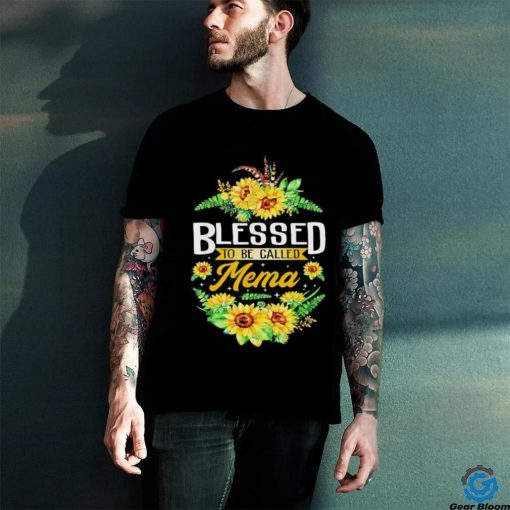Blessed To Be Called Mema Sunflower Mother’s Day Shirt