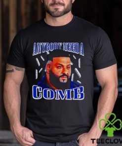 Dj Khaled Daily Anybody Need A Comb T Shirt