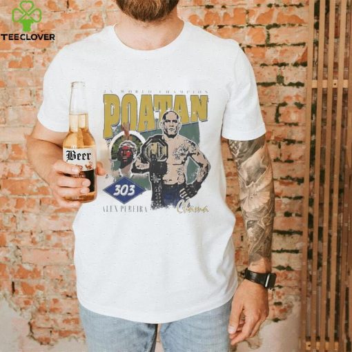 2x World Champion Poatan Alex Pereira Chama Shirt