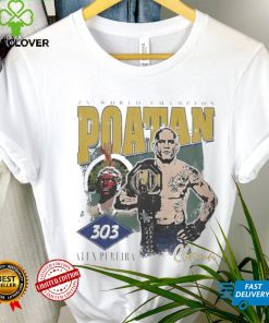 2x World Champion Poatan Alex Pereira Chama Shirt
