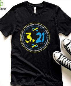 3.21 World Down Syndrome Day T Shirt