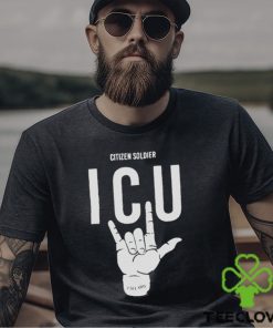 Citizen soldier ICU I see you shirt