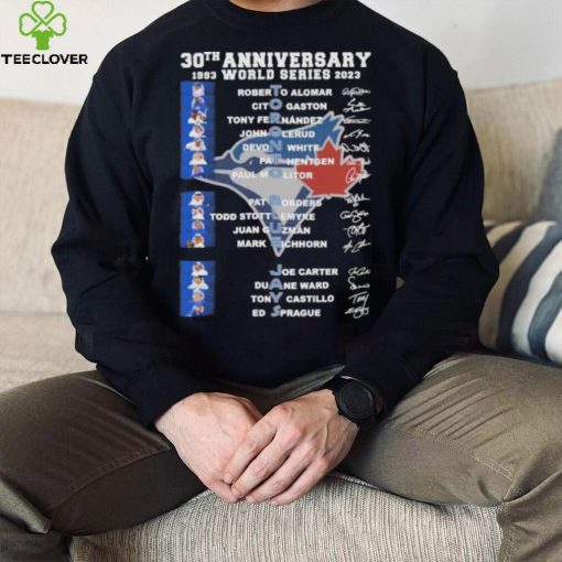 30th anniversary 1993 world series 2023 Toronto Blue Jays signatures hoodie, sweater, longsleeve, shirt v-neck, t-shirt