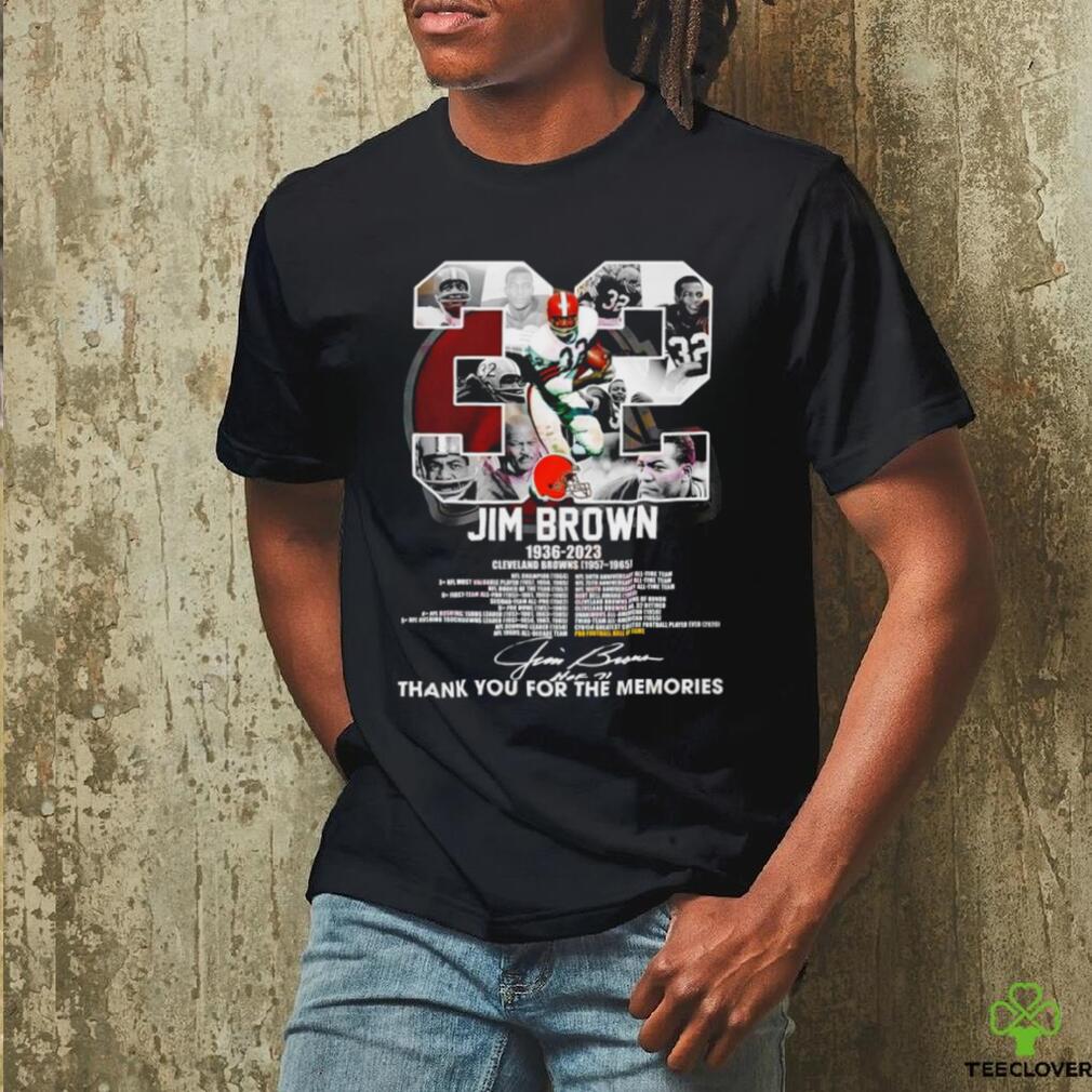 32 Jim Brown 1936 2023 Cleveland Browns 1957 1965 thank you for the memories signature shirt 32 Jim Brown 1936 2023 Cleveland Browns 1957 1965 thank you for the memories signature shirt
