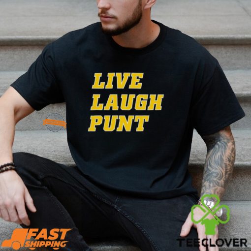 Live Laugh Punt Shirt