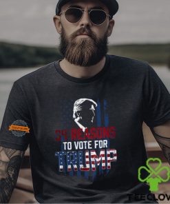 34 Reasons To Vote For Trump Shirt