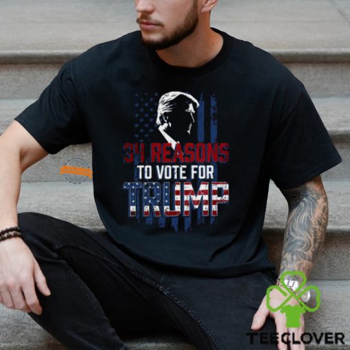 34 Reasons To Vote For Trump Shirt