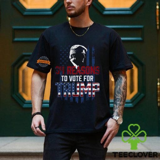 34 Reasons To Vote For Trump Shirt