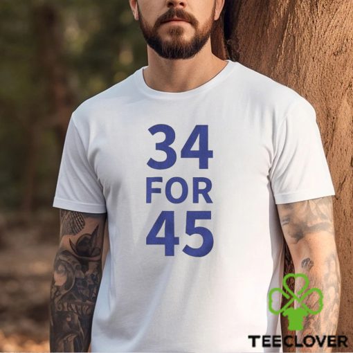 34 for 45 Trump Felony Shirt