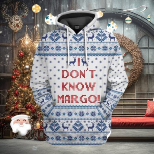 3D I Dont Know Margo National Lampoons Christmas Vacation Custom Hoodie 3D All Over Print