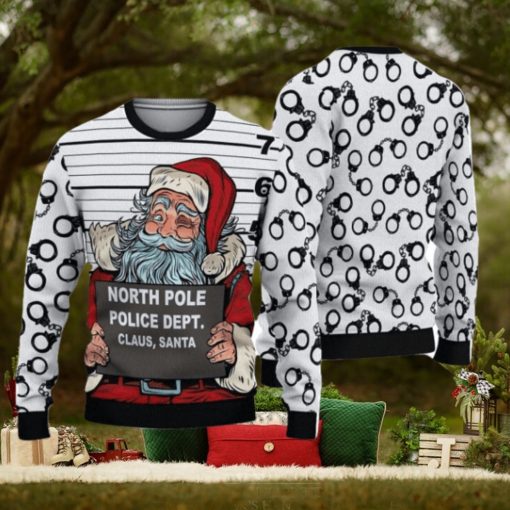 3D Santa Claus Arrested By North Pole Police Ugly Sweater Christmas Christmas Gift For Men And Women Party Holiday